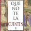 Que no te la cuenten II: La falsificación de la historia (Spanish Edition)