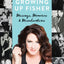 GROWING UP FISHER