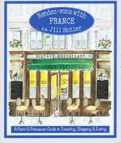 Rendez-vous with France: A Point And Pronounce Guide To Traveling, Shopping, And Eating