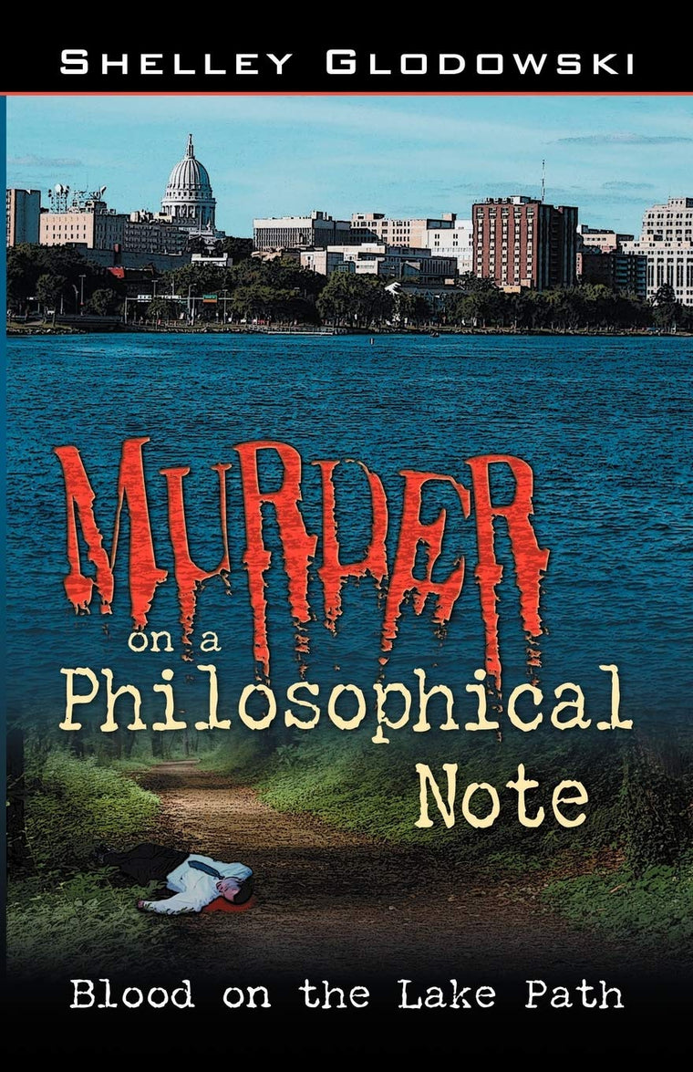 Murder on a Philosophical Note: Blood on the Lake Path