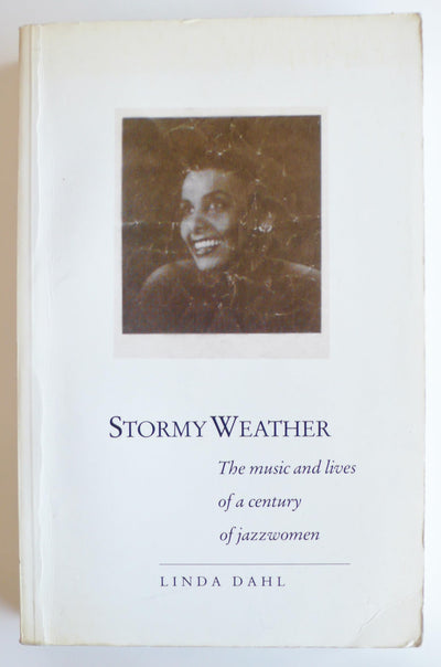 Stormy Weather: The Music and Lives of a Century of Jazz Women