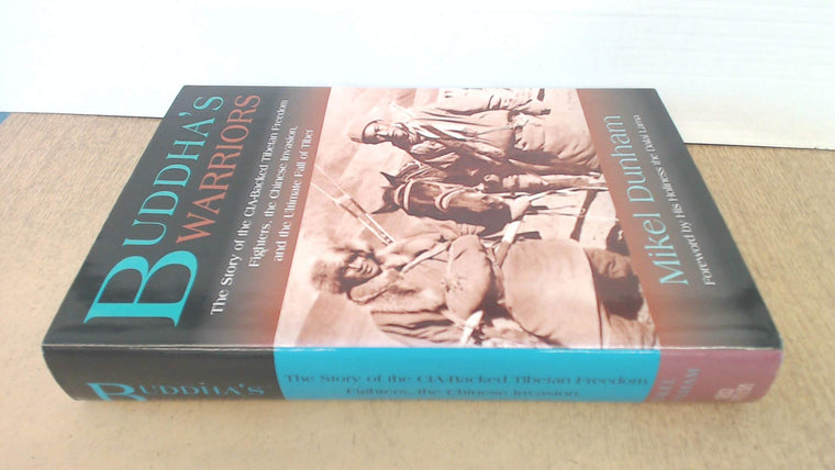 Buddha's Warriors: The Story of the CIA-Backed Tibetan Freed