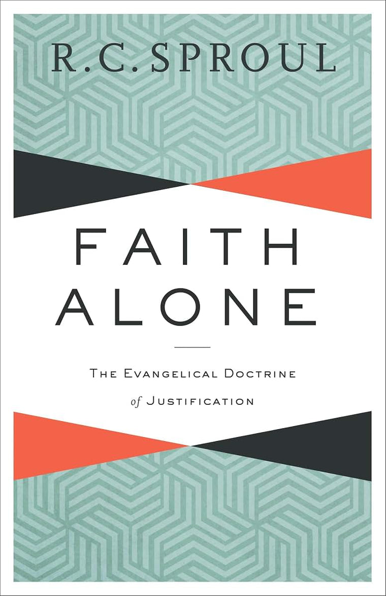 Faith Alone: The Evangelical Doctrine of Justification