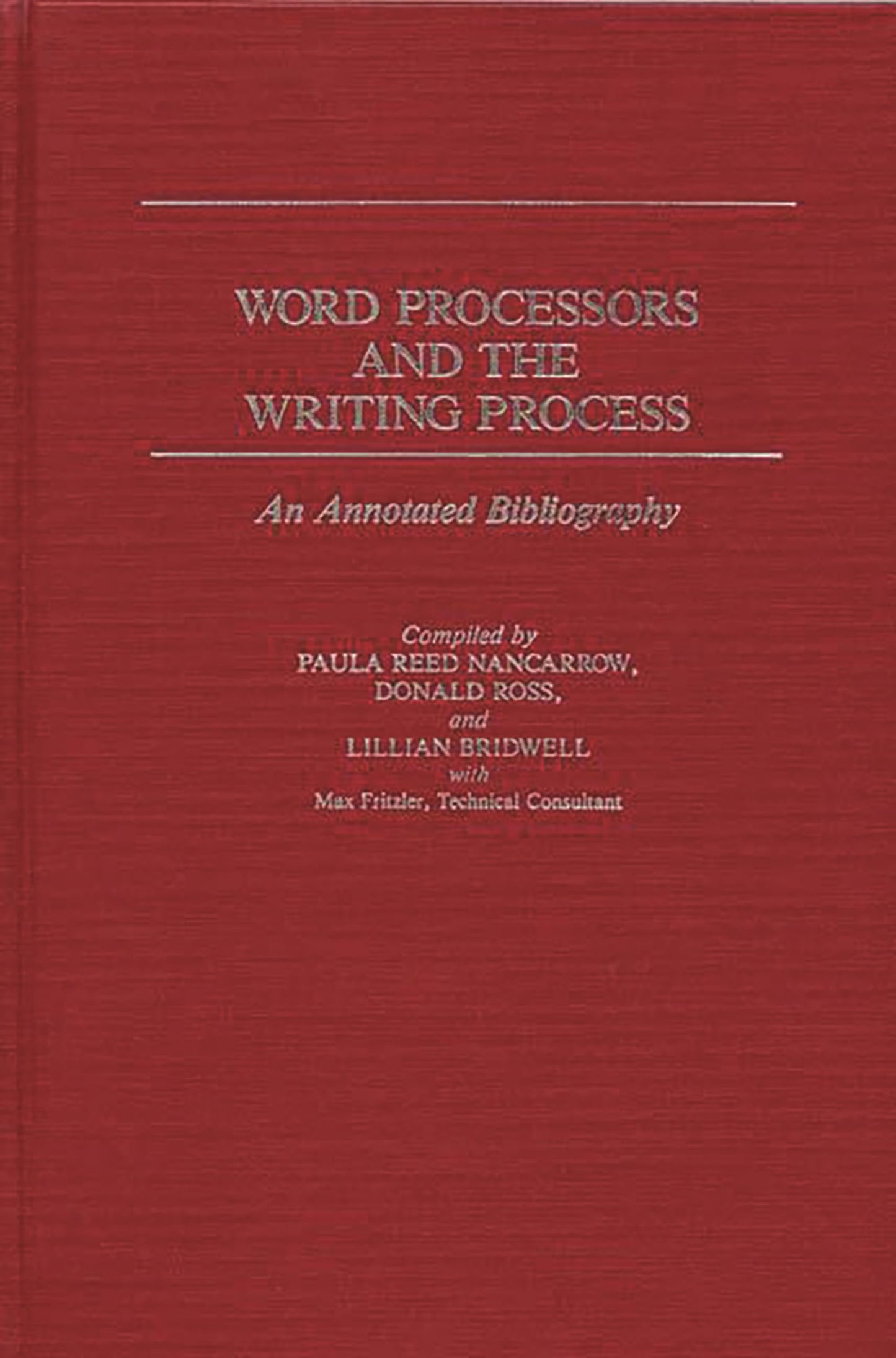 Word Processors and the Writing Process: An Annotated Bibliography
