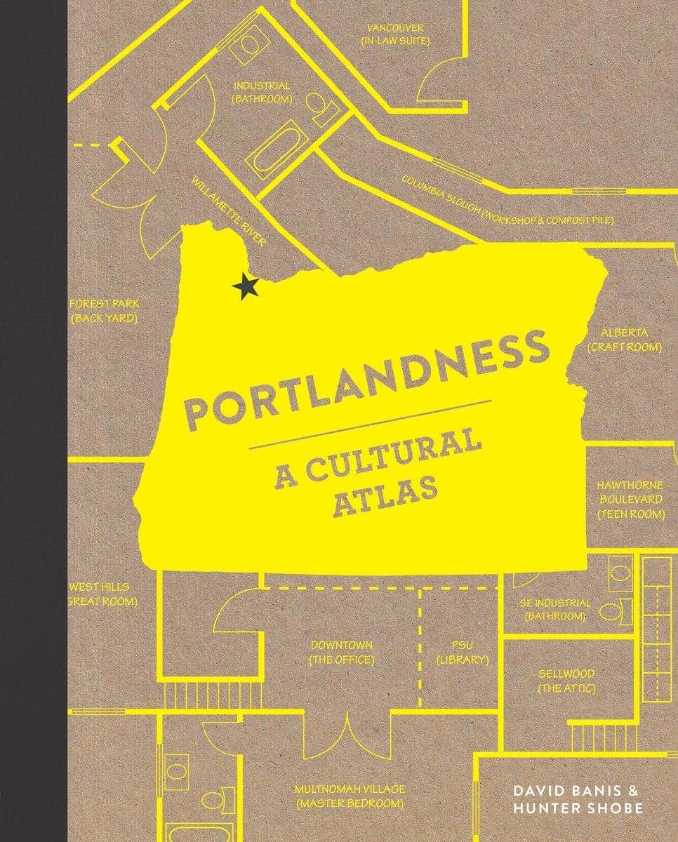 Portlandness: A Cultural Atlas (Urban Infographic Atlases)