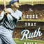 House That Ruth Built