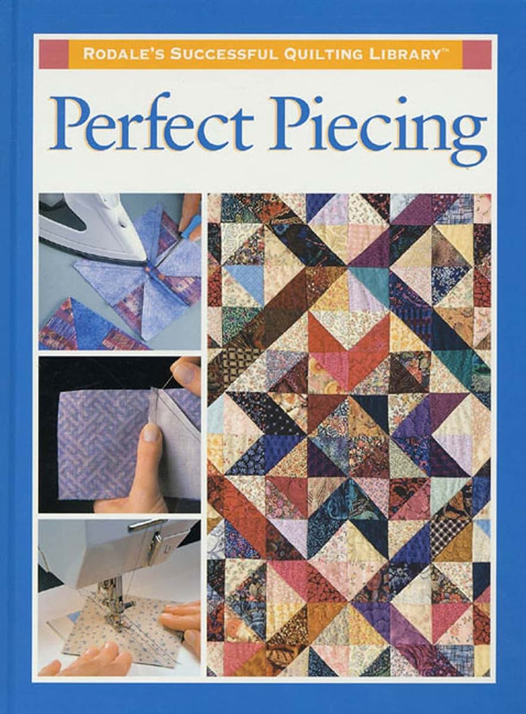 Perfect Piecing (Rodales Successful Quilting Library)