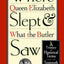 Where Queen Elizabeth Slept and What the Butler Saw: A Treasury of Historical Terms from the Sixteenth Century to the Present