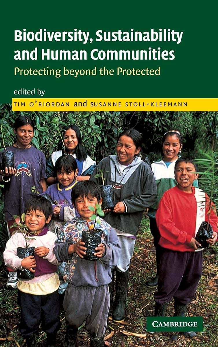 Biodiversity, Sustainability and Human Communities: Protecting beyond the Protected