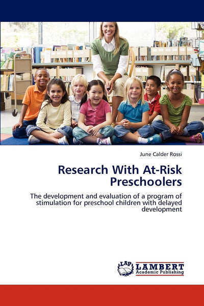 Research With At-Risk Preschoolers: The development and evaluation of a program of stimulation for preschool children with delayed development