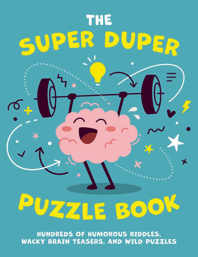 The Super Duper Puzzle Book: Hundreds of Humorous Riddles, Wacky Brain Teasers, and Wild Puzzles (1)