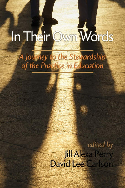 In Their Own Words: A Journey to the Stewardship of the Practice in Education (NA)