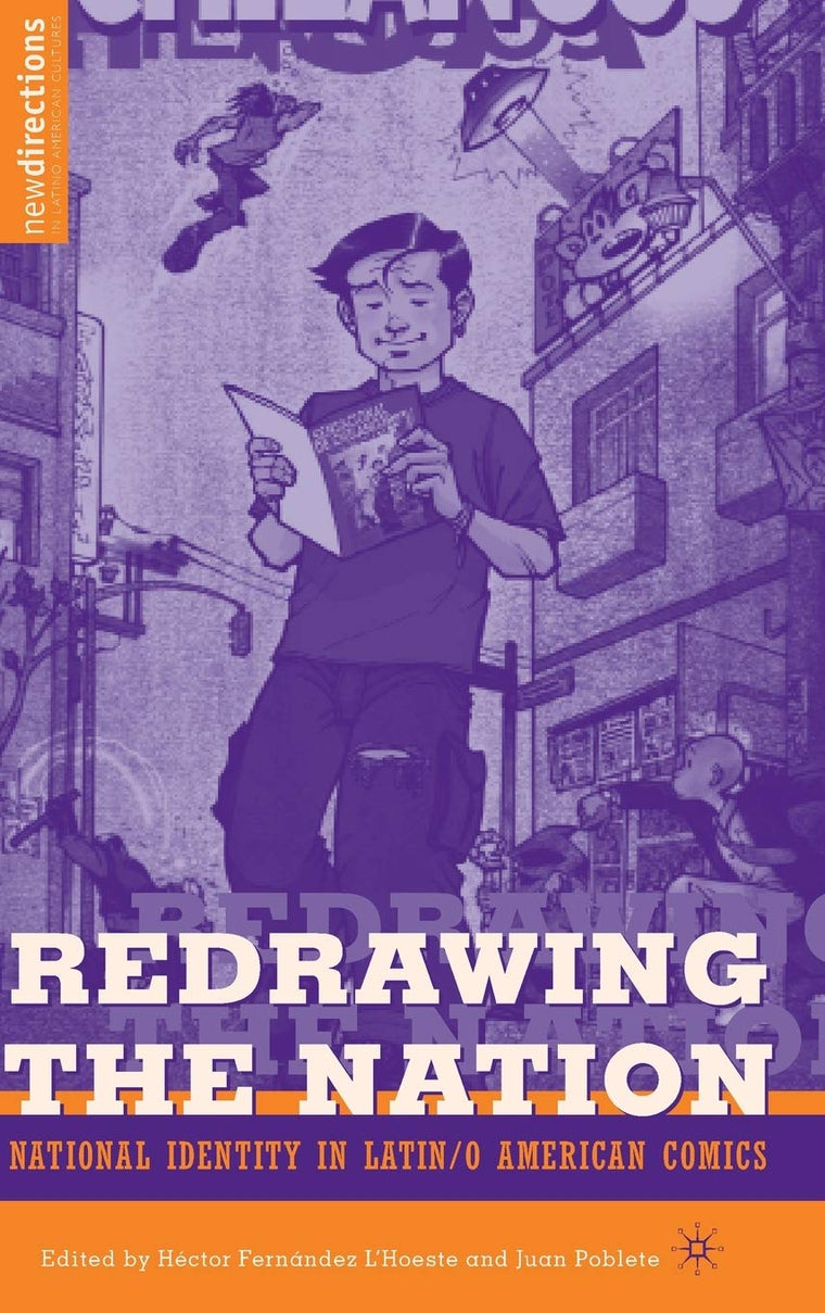 Redrawing The Nation: National Identity in Latin/o American Comics (New Directions in Latino American Cultures)