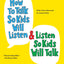 How to Talk So Kids Will Listen & Listen So Kids Will Talk