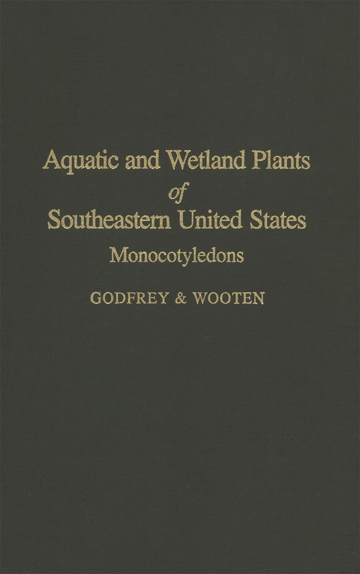 Aquatic and Wetland Plants of Southeastern United States: Monocotyledons