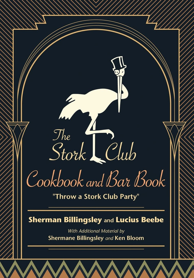 The Stork Club Cookbook and Bar Book: Throw A Stork Club Party (Excelsior Editions)