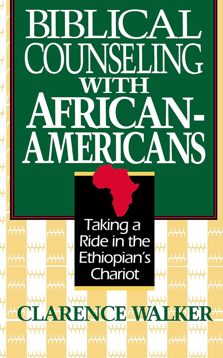 Biblical Counseling With African-Americans: Taking a Ride in the Ethiopian's Chariot