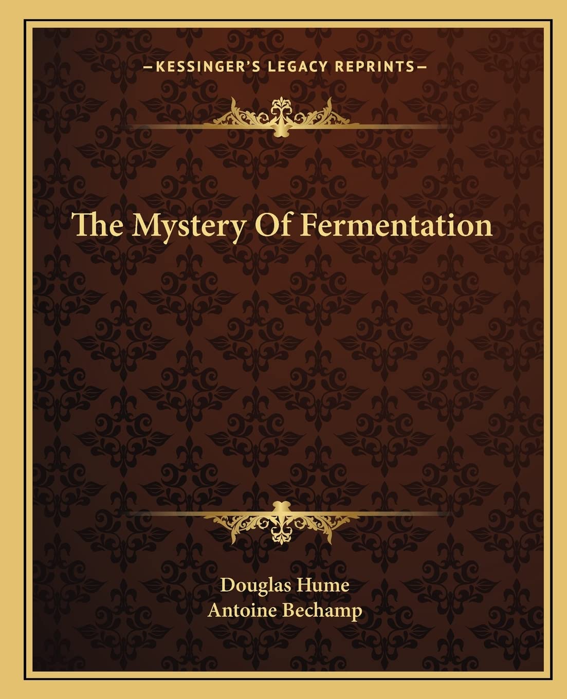 The Mystery Of Fermentation