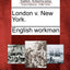 London V. New York.