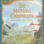 The Mansoul Chronicles, Book 1: The Fall and Rise of Mansoul (John Bunyan's Holy War Fully Illustrated & Adapted for Kids)