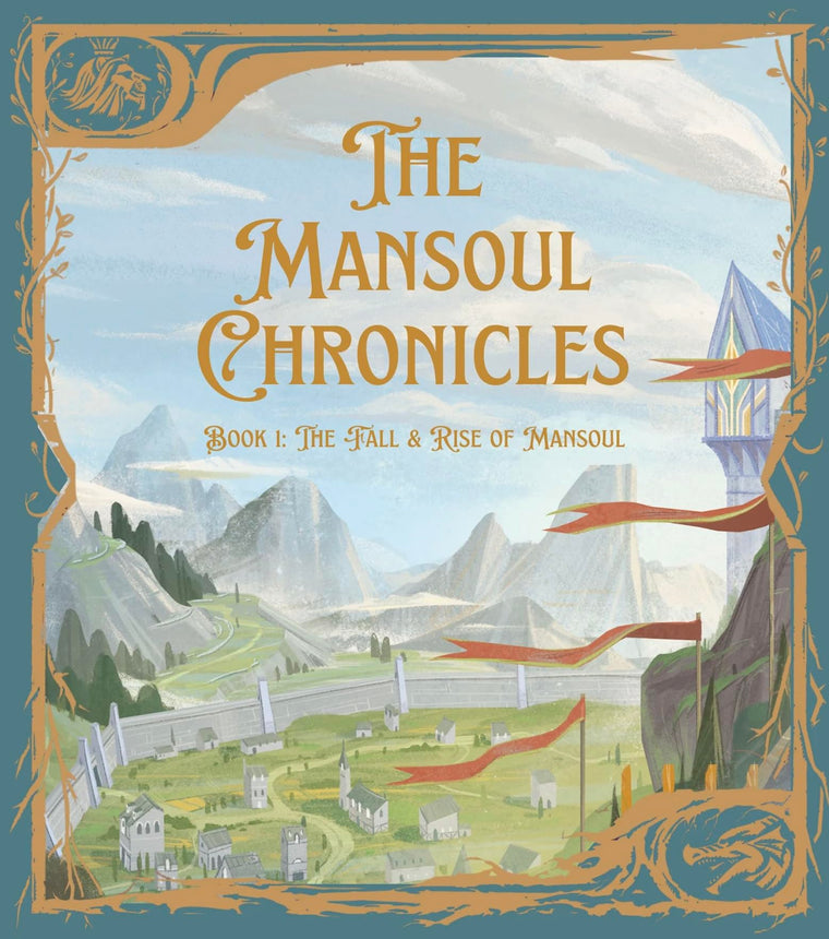 The Mansoul Chronicles, Book 1: The Fall and Rise of Mansoul (John Bunyan's Holy War Fully Illustrated & Adapted for Kids)