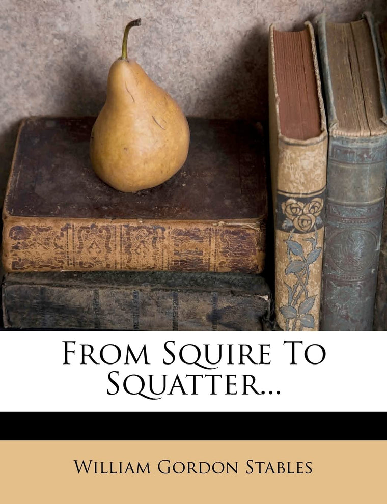 From Squire to Squatter...