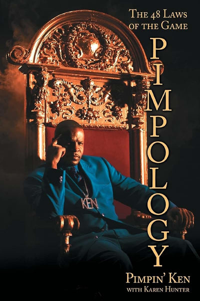 Pimpology: The 48 Laws of the Game (A Relationship Guide)