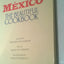 Mexico The Beautiful Cookbook: Authentic Recipes from the Re