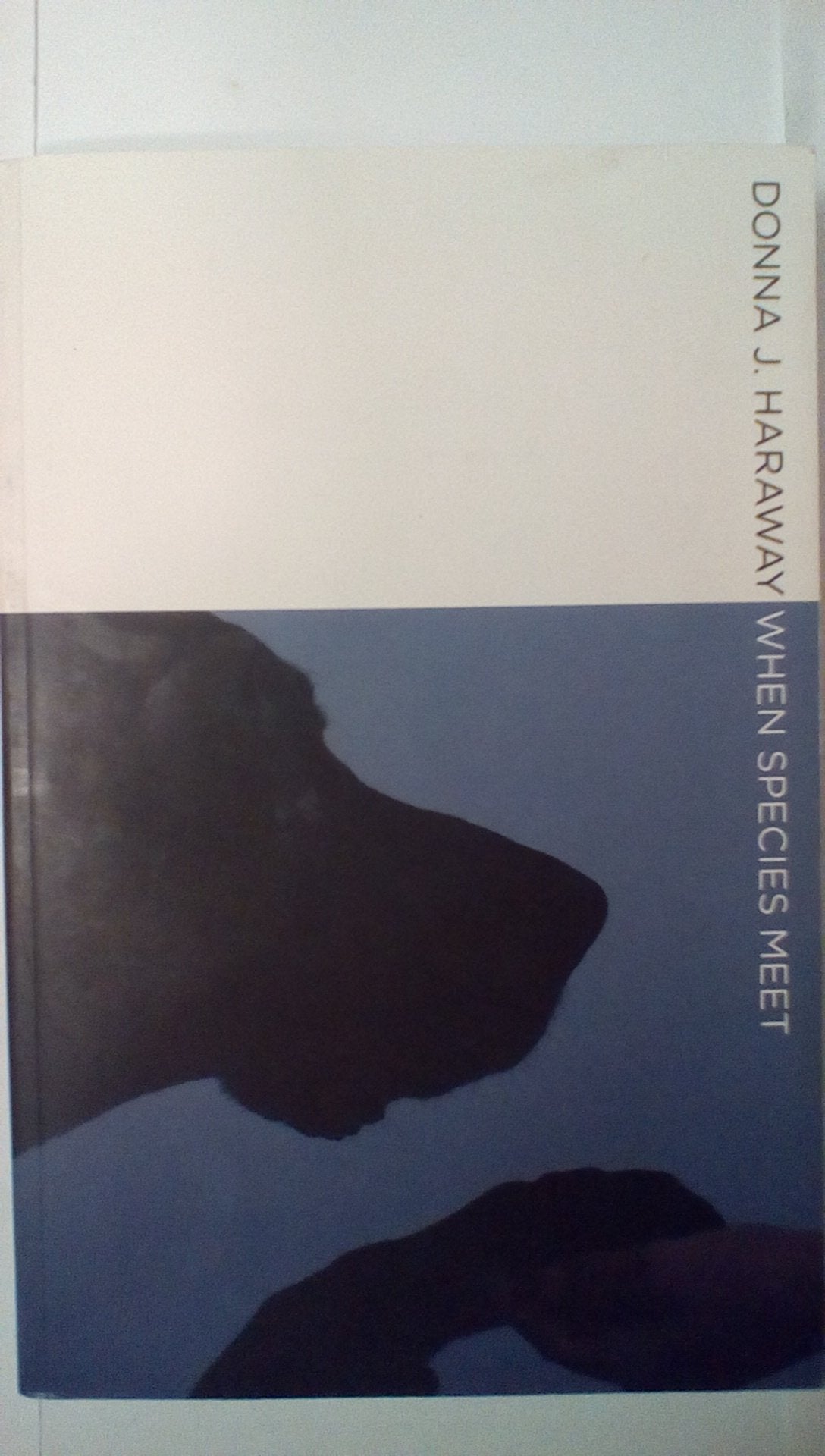 When Species Meet (Volume 3) (Posthumanities)