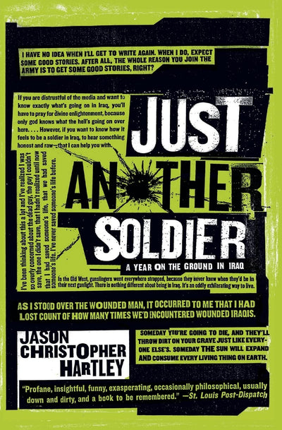 Just Another Soldier: A Year on the Ground in Iraq