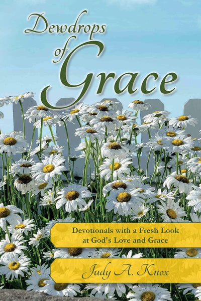 Dewdrops of Grace: Devotionals with a Fresh Look at God's Love and Grace