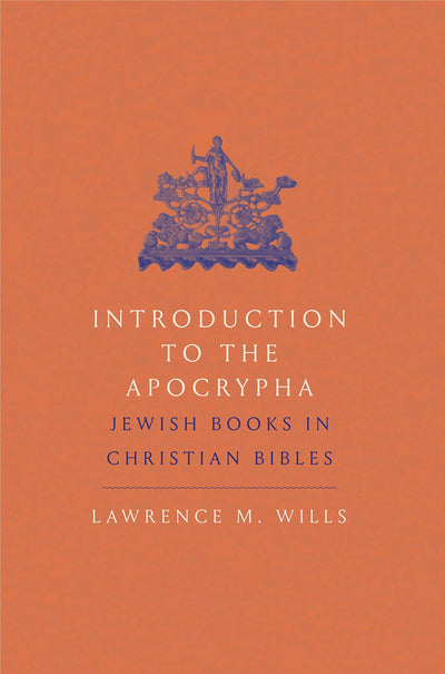 Introduction to the Apocrypha: Jewish Books in Christian Bibles