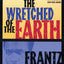 The Wretched of the Earth