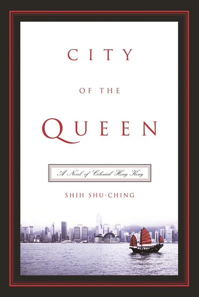 City of the Queen: A Novel of Colonial Hong Kong (Modern Chinese Literature from Taiwan)