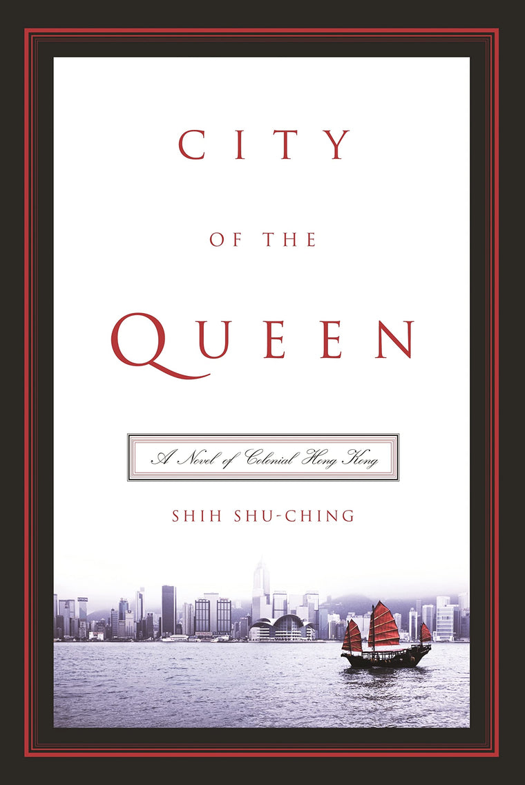 City of the Queen: A Novel of Colonial Hong Kong (Modern Chinese Literature from Taiwan)