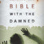 Reading the Bible with the Damned by Ekblad, Bob