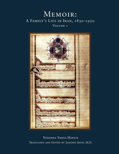 Memoir: A Family's Life in Iran, 1850-1950