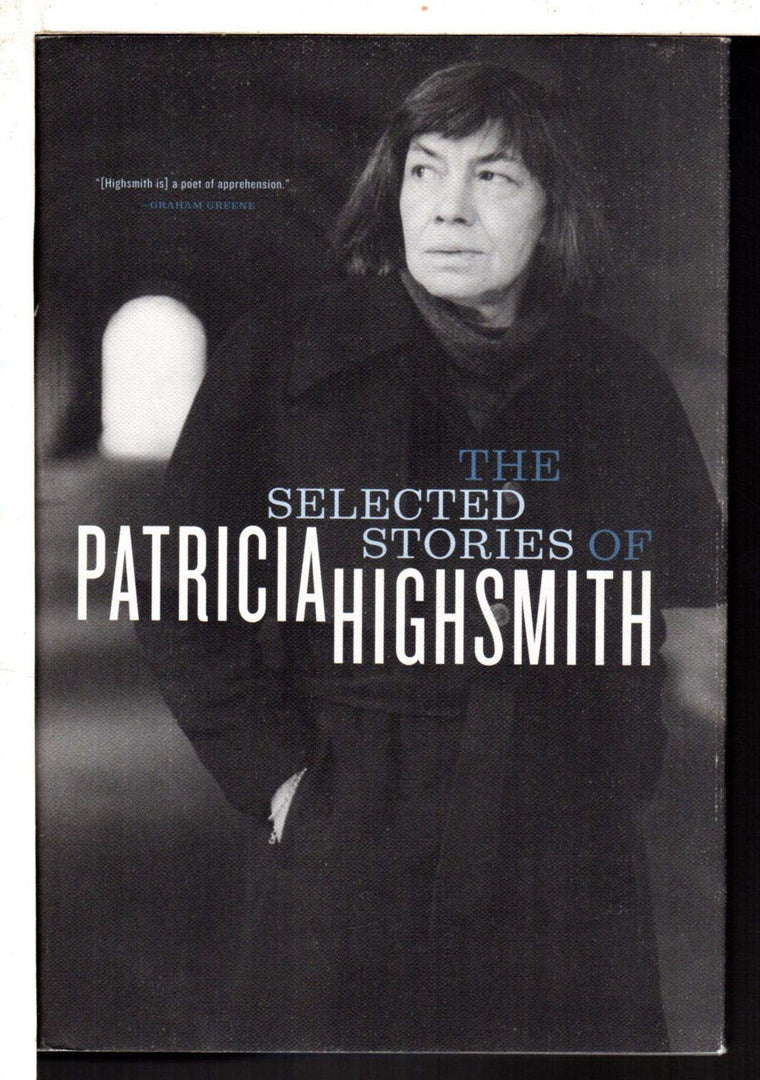 The Selected Stories of Patricia Highsmith by Patricia Highs