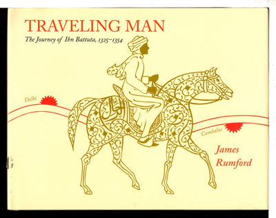 Traveling Man: The Journey of Ibn Battuta, 1325-1354 by Rumf