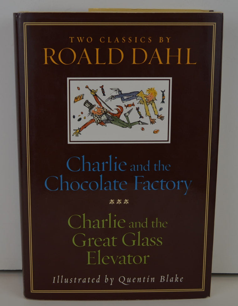 CHARLIE AND THE CHOCOLATE FACTORY and CHARLIE AND THE GREAT GLASS ELEVATOR [Hardcover]