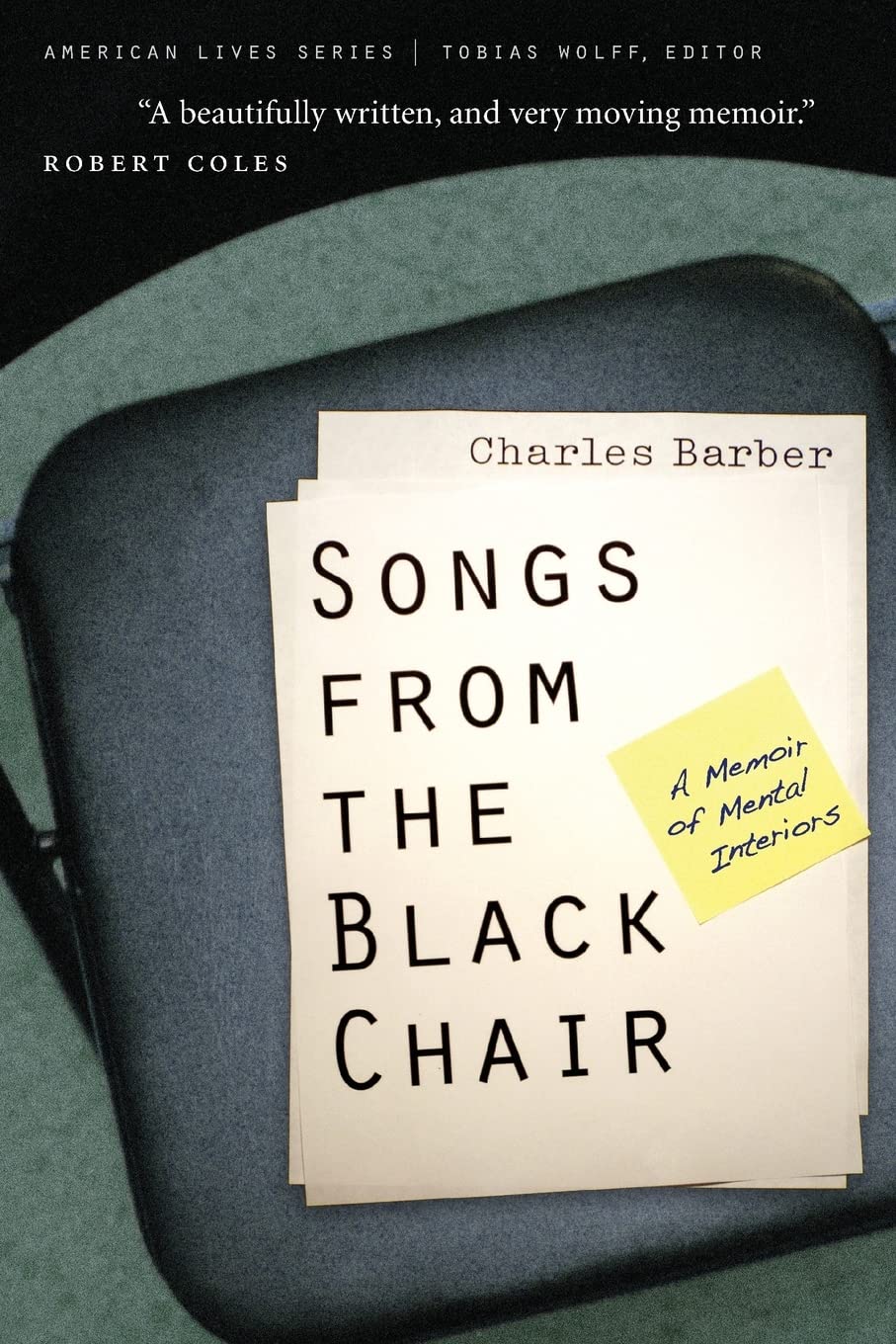 Songs from the Black Chair: A Memoir of Mental Interiors (American Lives)
