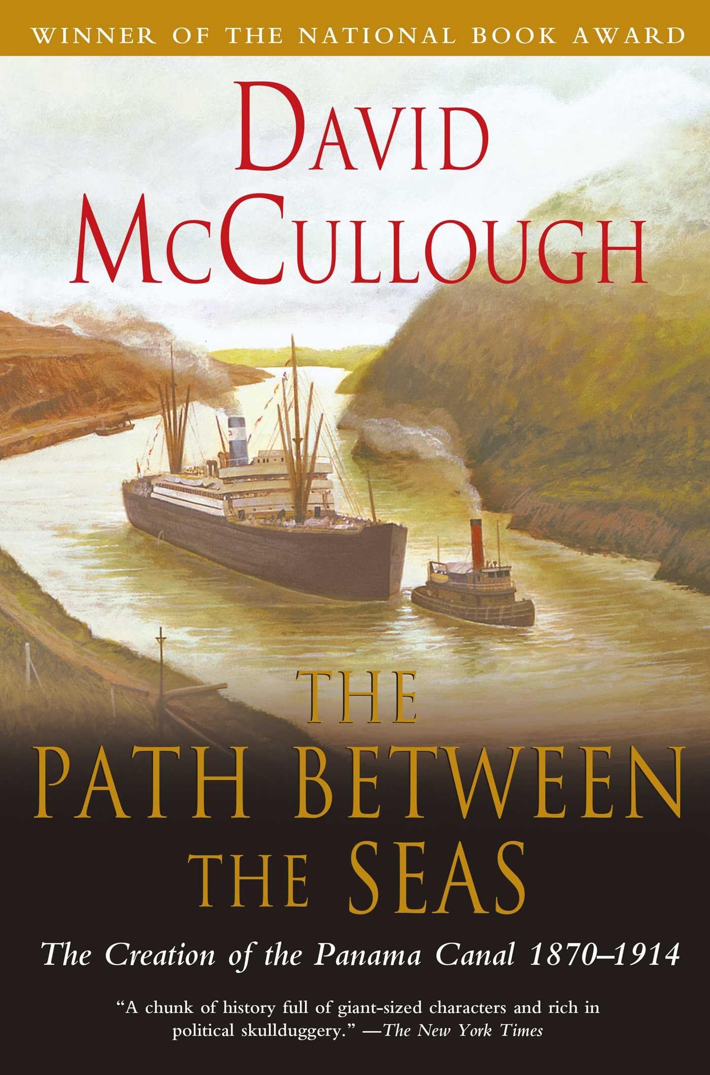 The Path Between the Seas: The Creation of the Panama Canal,
