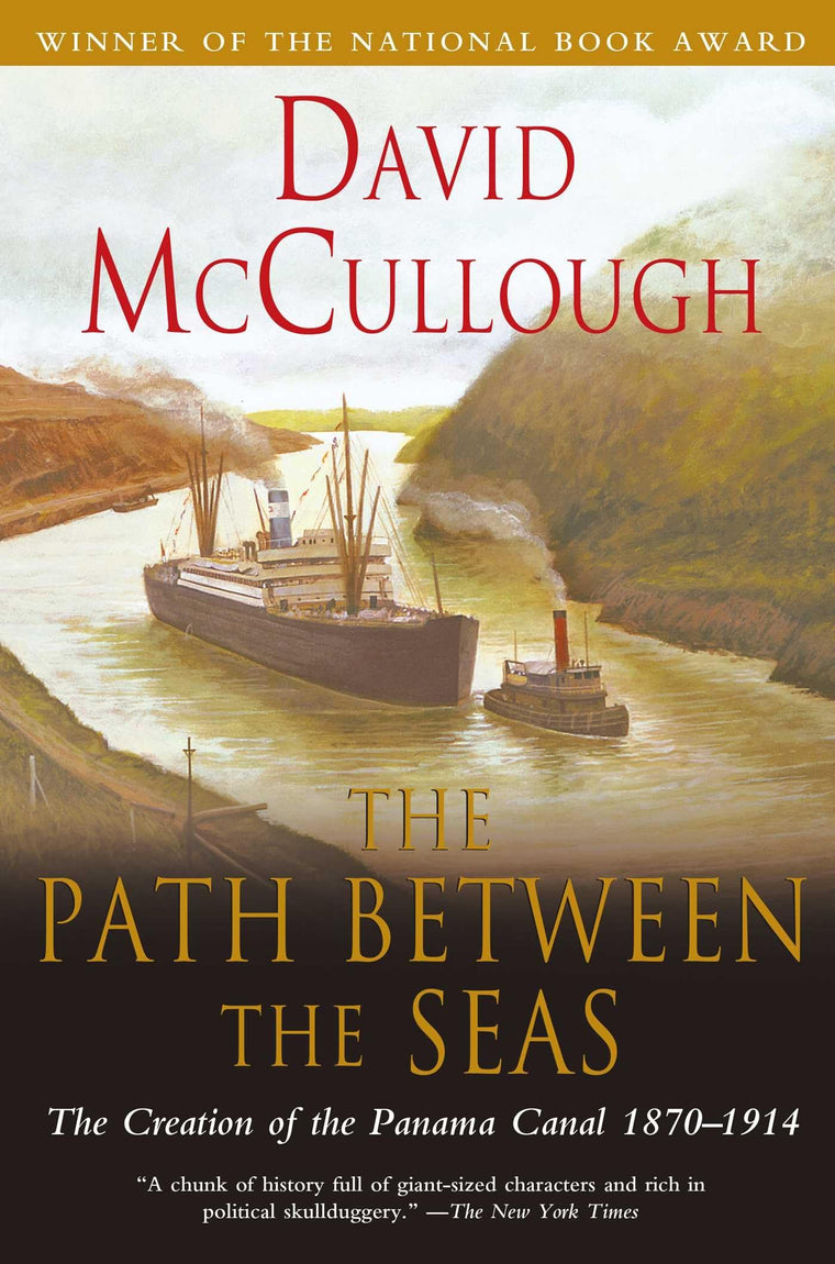 The Path Between the Seas: The Creation of the Panama Canal,