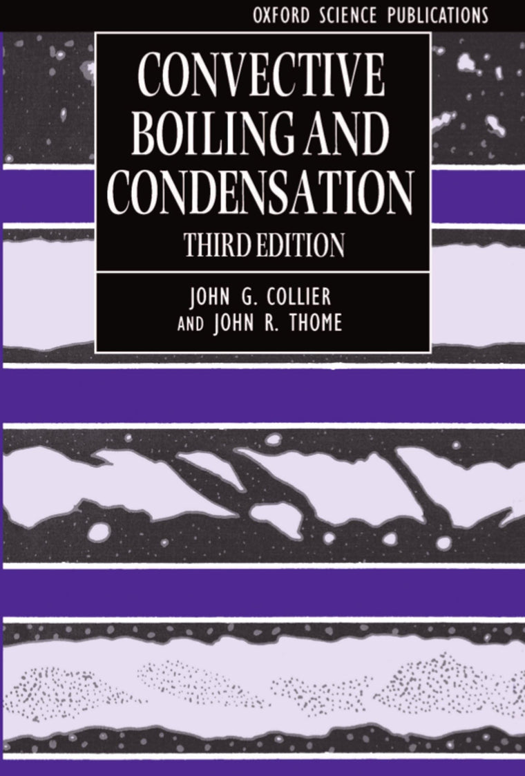 Convective Boiling and Condensation (Oxford Engineering Science Series)