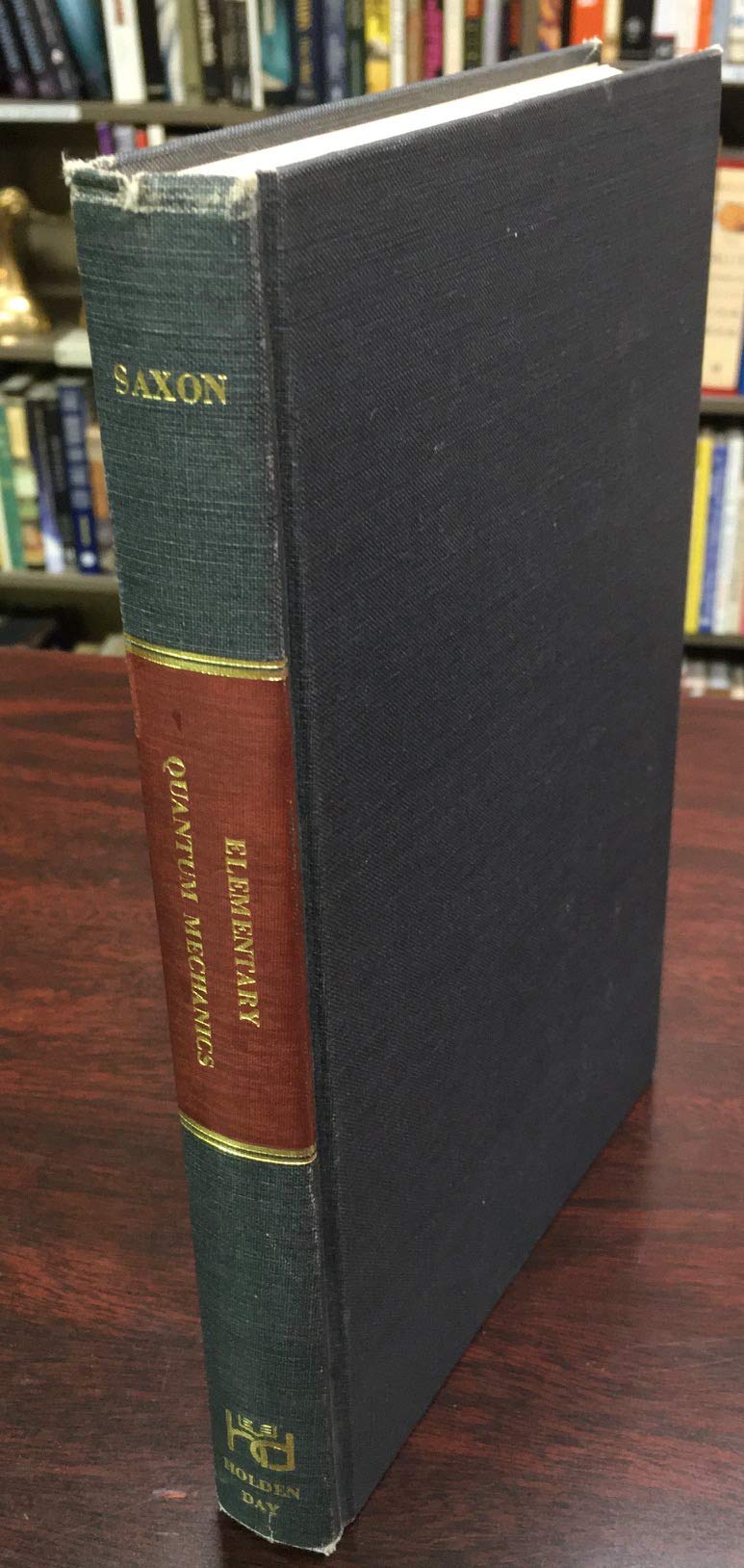Elementary Quantum Mechanics by Saxon, David S.