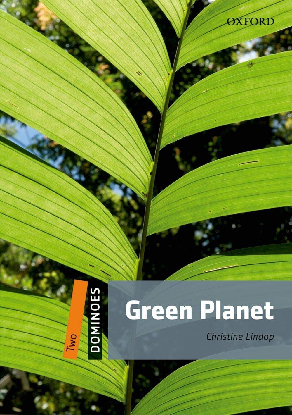 Dominoes, New Edition: Level 2: 700-Word VocabularyGreen Planet (Dominoes, Level 2)