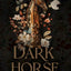 Dark Horse (The Quiet Horsemen)