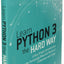 Learn Python 3 the Hard Way: A Very Simple Introduction to the Terrifyingly Beautiful World of Computers and Code (Zed Shaw's Hard Way Series)