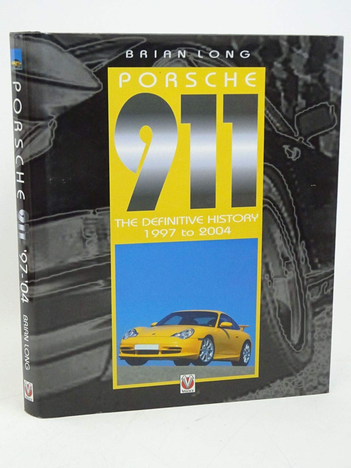Porsche 911: The Definitive History 1997 to 2004 (Volume 5)
