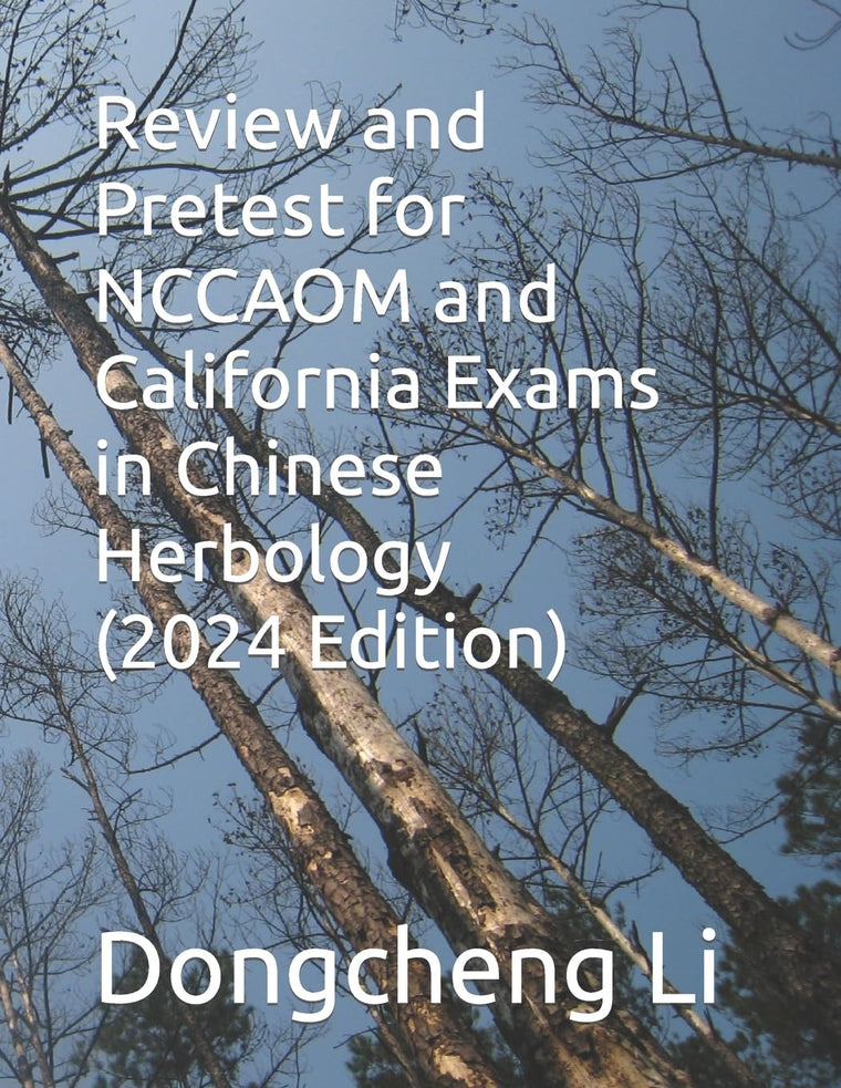 Review and Pretest for NCCAOM and California Exams in Chinese Herbology, Vol. 2